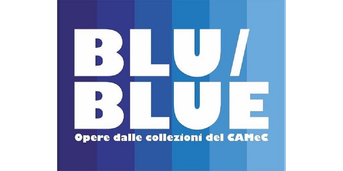 Il CAMeC della Spezia ospita “Blu/Blue”